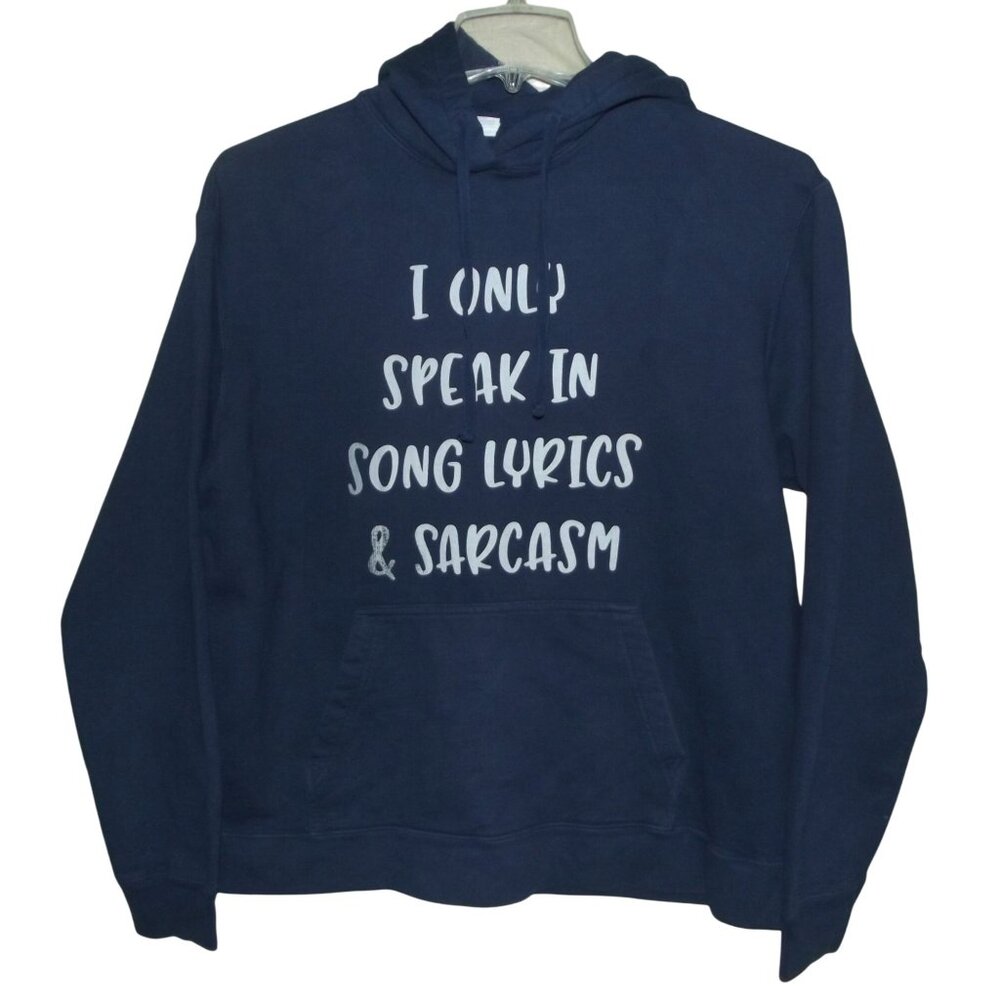 Sarcastic Teenager Trending Hoodie XL I Only Speak in Song Lyrics & Sarcasm